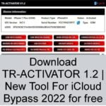 Download TR-ACTIVATOR 1.2 | New Tool For iCloud Bypass 2022 for free