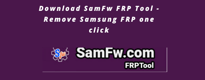 SamFw FRP Tool V2.6