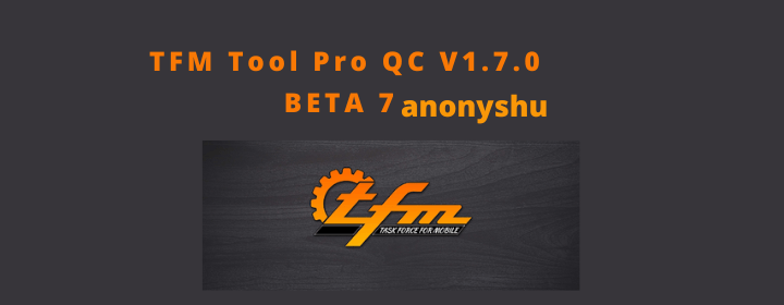 TFM Tool Pro QC V1.7.0 BETA 7