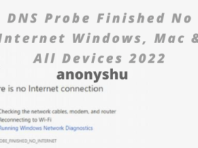 DNS Probe Finished No Internet Windows, Mac & All Devices 2022