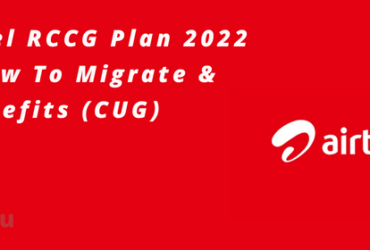 New Airtel RCCG Plan 2022 free How To Migrate & Benefits (CUG)