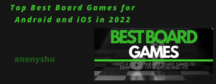 Board Games for Android and iOS
